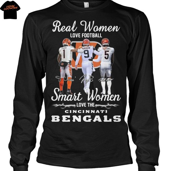 Real Women Love Football Smart Women Love The Cincinnati Bengals Signature Unisex T-Shirt