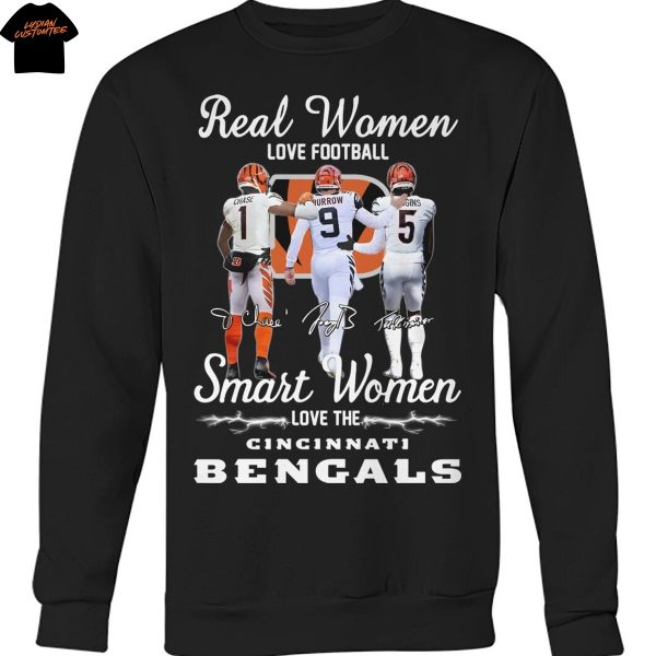 Real Women Love Football Smart Women Love The Cincinnati Bengals Signature Unisex T-Shirt