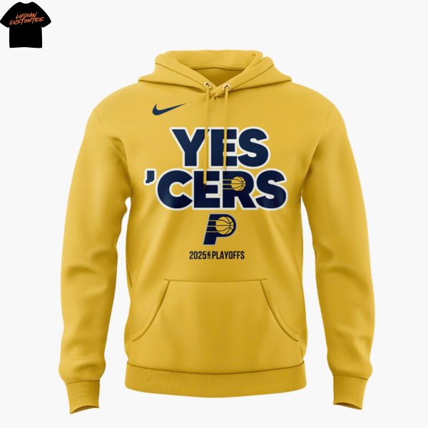 2025 Playoffs Indiana Pacers Yes Cers Hoodie