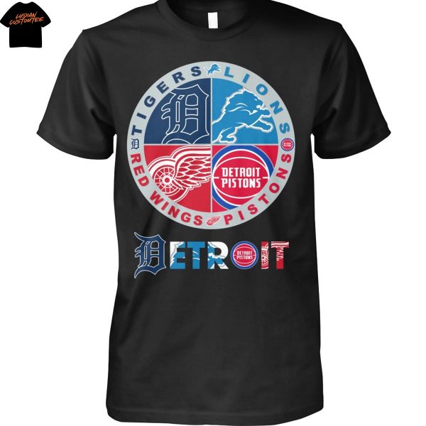Detroit Lions x Detroit Tigers x Detroit Red Wings x Detroit Pistons Unisex T-Shirt