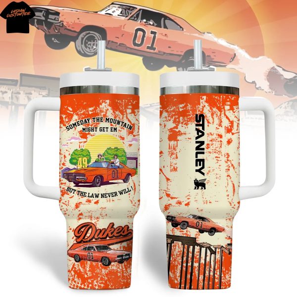 The Dukes Of Hazzard Someday The Mountain Might Get Em But The Law Never Will Tumbler With Handle And Straw