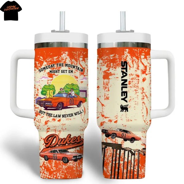 The Dukes Of Hazzard Someday The Mountain Might Get Em But The Law Never Will Tumbler With Handle And Straw