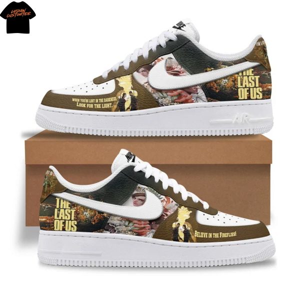 The Last Of Us – When Youre Lost In The Darkness Look For The Light Believe In The Fireflies Air Force Shoes