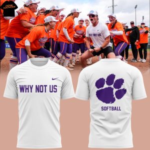 Clemson Tigers Softball Why Not US 2025 3D T-Shirt – White