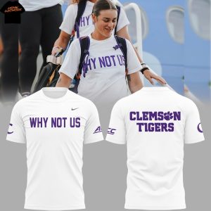 Clemson Tigers Softball Why Not Us 3D T-Shirt