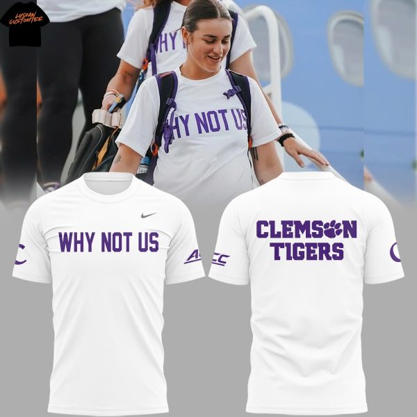 Clemson Tigers Softball Why Not Us 3D T-Shirt