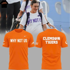 Clemson Tigers Softball Why Not Us 3D T-Shirt – Orange
