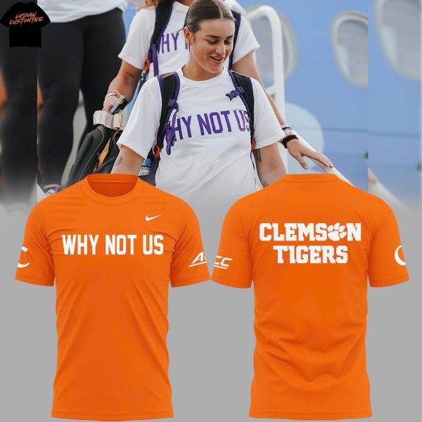 Clemson Tigers Softball Why Not Us 3D T-Shirt – Orange