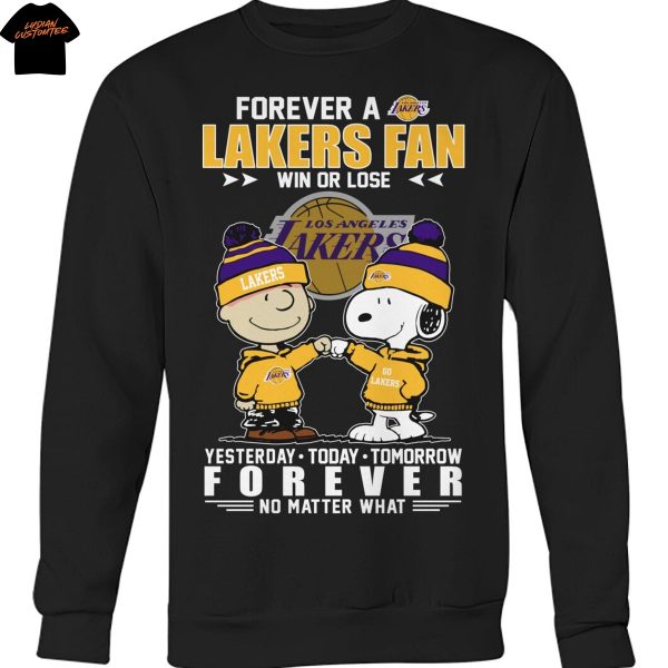 Forever A Los Angeles Lakers Fan Win Or Lose Yesterday Today Tomorrow Forever No Matter What Unisex T-Shirt