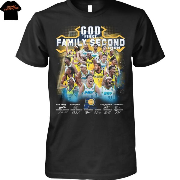 God First Family Second Then Indiana Pacers Signature Unisex T-Shirt