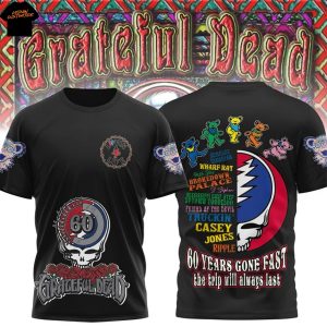 Grateful Dead 60 Years Gone Fast The Trip Will Always Last 3D T-Shirt