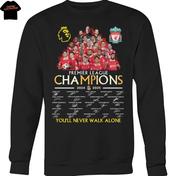 Liverpool Premier League Champions 2024-2025 Signature You ll Never Walk Alone Unisex T-Shirt