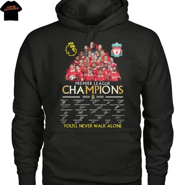 Liverpool Premier League Champions 2024-2025 Signature You ll Never Walk Alone Unisex T-Shirt