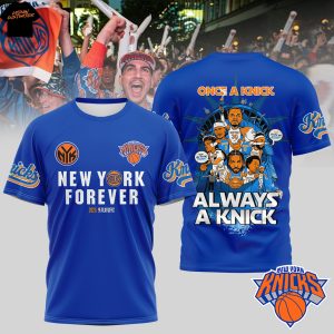 New York Knicks Forever 2025 Playoffs Once A Knick Always A Knick 3D T-Shirt