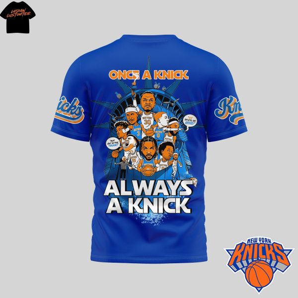 New York Knicks Forever 2025 Playoffs Once A Knick Always A Knick 3D T-Shirt