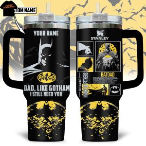 Personalized Batman Bat Dad Like Gotham I Still Need You Tumbler With Handle And Straw