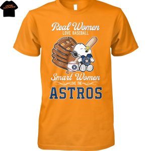 Real Women Love Baseball Smart Women Love The Houston Astros Unisex T-Shirt