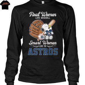Real Women Love Baseball Smart Women Love The Houston Astros Unisex T-Shirt