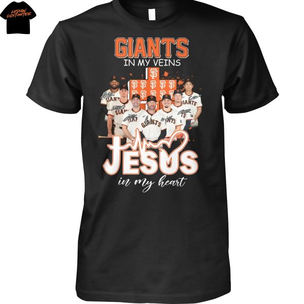 San Francisco Giants In My Veins Jesus In My Heart Unisex T-Shirt
