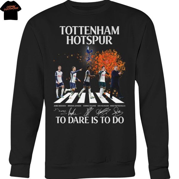 Tottenham Hotspur To Dare Is To Do Signature Unisex T-Shirt