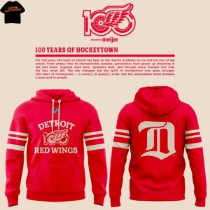 Detroit Red Wings 100 Years Of Hockeytown Hoodie