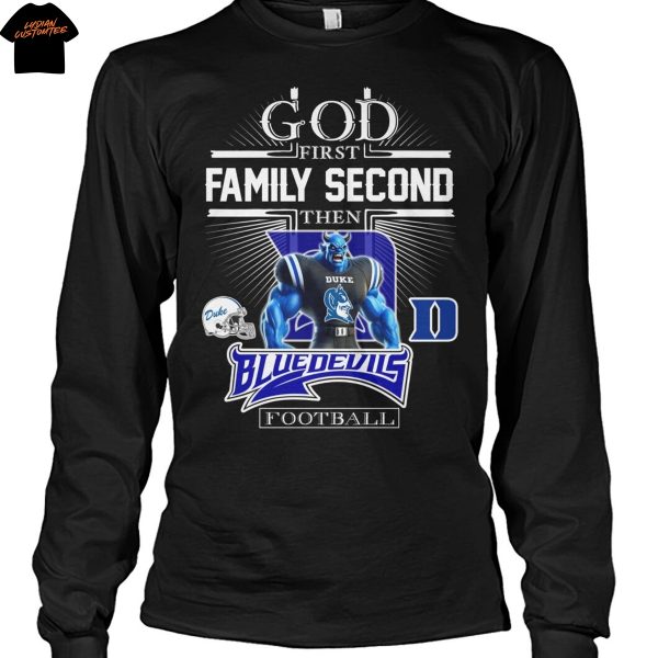 God First Family Second Then Duke Blue Devil Football Unisex T-Shirt