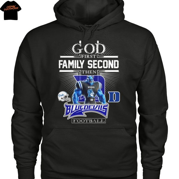 God First Family Second Then Duke Blue Devil Football Unisex T-Shirt