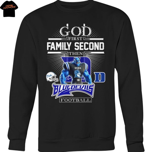 God First Family Second Then Duke Blue Devil Football Unisex T-Shirt