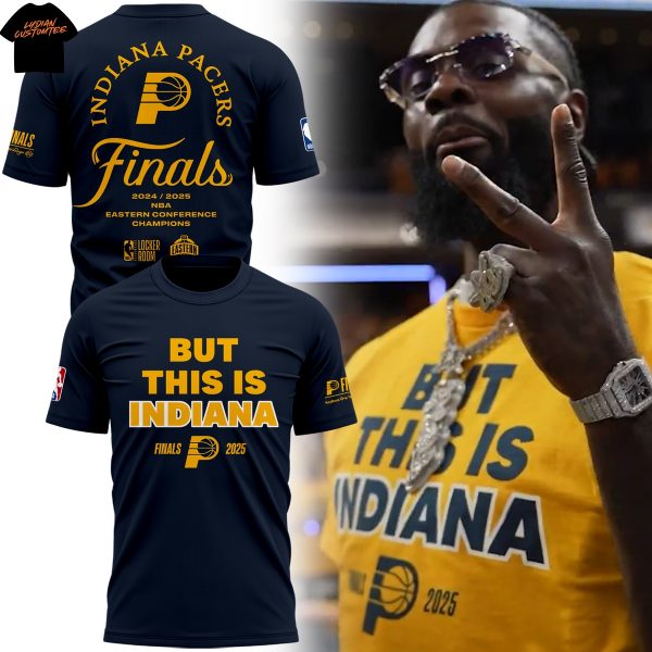 Indiana Pacers But This Is Indiana Finals Eastern Conference Champions 2025 3D T-Shirt