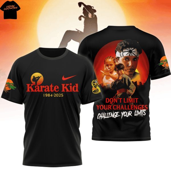 Karate Kid 1984-2025 Dont Limit Your Challenges 3D T-Shirt