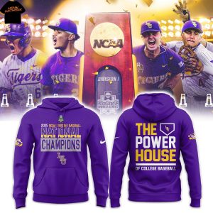 LSU Tigers Baseball 2025 NCAA National Champions The Power House Of College Baseball Hoodie