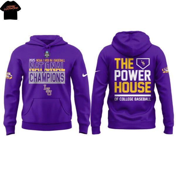 LSU Tigers Baseball 2025 NCAA National Champions The Power House Of College Baseball Hoodie