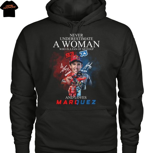 Never Underestimate A Woman Who Is A Fan Of Motogp Marc Marquez x Alex Marquez Signature Unisex T-Shirt
