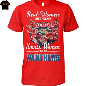 Real Women Love Hockey Smart Women Love The Florida Panthers Signature Unisex T-Shirt
