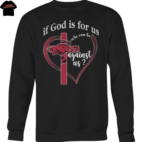 Arkansas Razorbacks If God Is For Us Who Can Be Agains Us Unisex T-Shirt