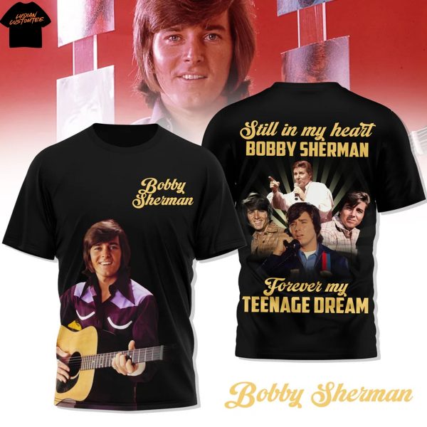 Bobby Sherman Still In My Heart Forever Teenage Dream 3D T-Shirt