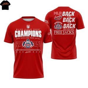 New England Free Jacks Major League Rugby Champions 2025 Back To Back to Back Free Jacks 3D T-Shirt