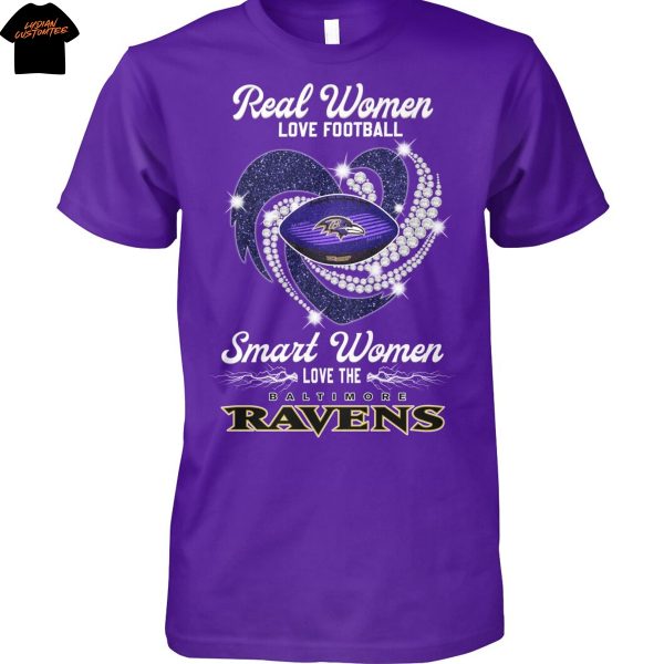 Real Women Love Football Smart Women Love The Baltimore Ravens Unisex T-Shirt