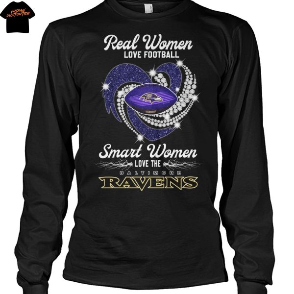 Real Women Love Football Smart Women Love The Baltimore Ravens Unisex T-Shirt