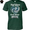 Real Women Love Football Smart Women Love The Pittsburgh Steelers Unisex T-Shirt