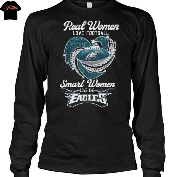 Real Women Love Football Smart Women Love The Philadelphia Eagles Unisex T-Shirt