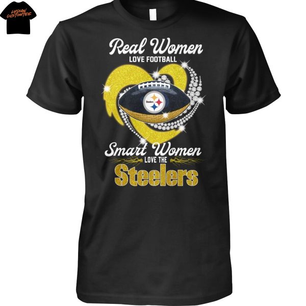 Real Women Love Football Smart Women Love The Pittsburgh Steelers Unisex T-Shirt