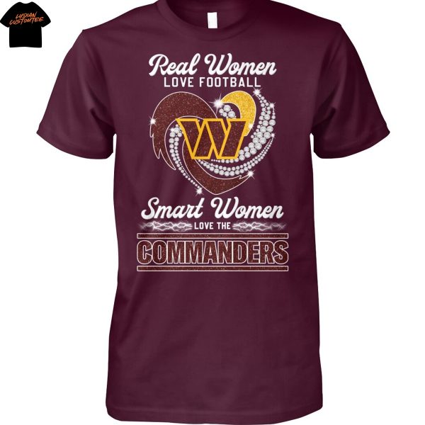Real Women Love Football Smart Women Love The Washington Commanders Unisex T-Shirt