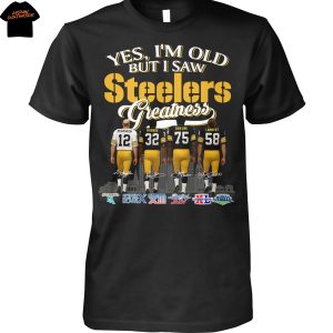 Yes Im Old But I Saw Pittsburgh Steelers Greatness Signature Unisex T-Shirt Yes Im Old But I Saw Pittsburgh Steelers Greatness Signature Unisex T-Shirt
