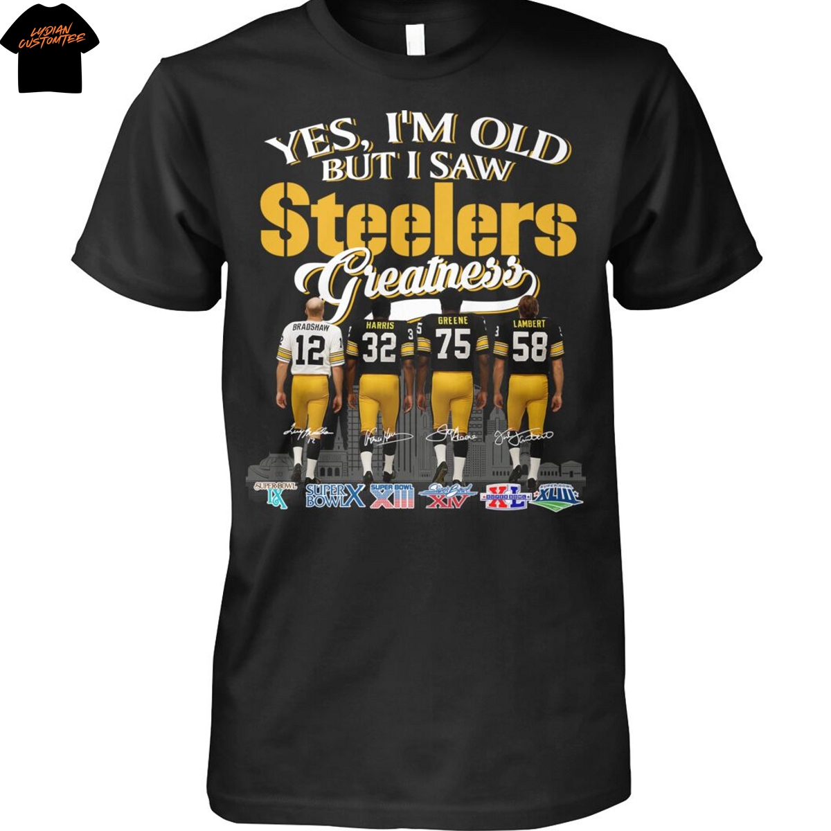 Yes Im Old But I Saw Pittsburgh Steelers Greatness Signature Unisex T-Shirt Yes Im Old But I Saw Pittsburgh Steelers Greatness Signature Unisex T-Shirt